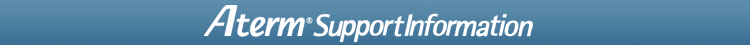 Aterm Support Information(モバイル・サポート・インフォメーション)