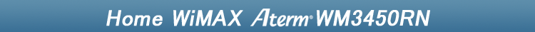 Home WiMAX Aterm WM3450RN