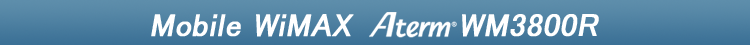 Mobile WiMAX Aterm WM3800R