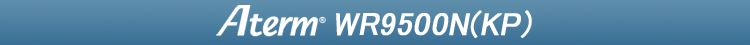 Aterm WR9500N(KP)